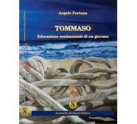 Tommaso. Educazione sentimentale di un giovane - [Armando Siciliano Editore]