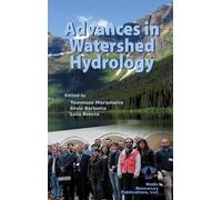 Tommaso Moramarco Silvia Barbetta Luc Advances in Watershed H (Copertina rigida)
