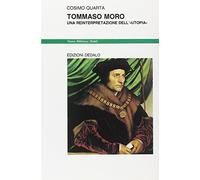 Tommaso Moro. Una reinterpretazione dell'«Utopia»