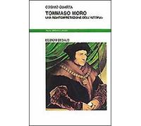 Tommaso Moro. Una reinterpretazione dell'«Utopia»