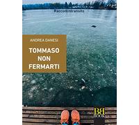 Tommaso non fermarti