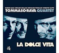 Tommaso-Rava Quartet - La Dolce Vita