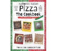 Tommaso Sorrentino Authentic Italian Pizza - The Cookbook (Tascabile)