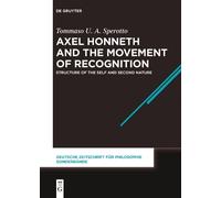Tommaso U. A. Sperotto Axel Honneth and the Movement of Recognition (Tascabile)