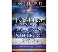 Tommi Femrite Invading the Seven Mountains with Intercession (Tascabile)