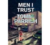 Tommi Parrish Men I Trust (Copertina rigida)