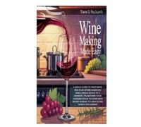 Tommi S Palolahti Wine Making Made Easy (Tascabile)