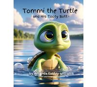 Tommi the Turtle: and His Tooty Butt
