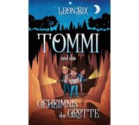 Tommi und das Geheimnis der Grotte