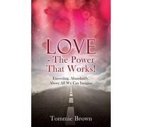 Tommie Brown LOVE - The Power That Works (Tascabile)