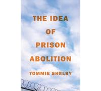 Tommie Shelby The Idea of Prison Abolition (Copertina rigida)