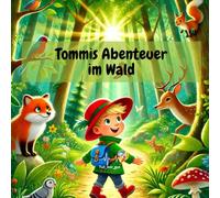 Tommis Abenteuer im Wald