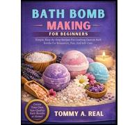 Tommy A Real Bath Bomb Making for Beginners (Tascabile)