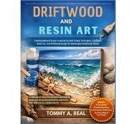 Tommy A Real Driftwood and Resin Art (Tascabile)