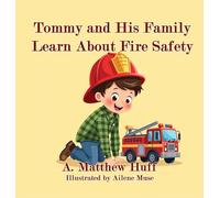 Tommy and His Family Learn About Fire Safety
