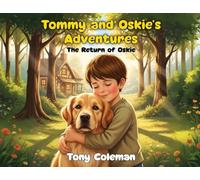 Tommy and Oskie's Adventure: The Return Of Oskie