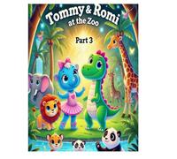 Tommy and Romi at the Zoo: A fun story for children ages 2-5