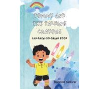 Tommy and the Talking Crayons: Kindness Coloring Activities for Preschool Kids (Ages3-8)