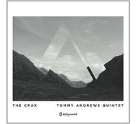 Tommy Andrews Quintet - The Crux