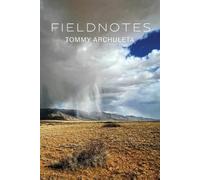 Tommy Archuleta Fieldnotes (Tascabile)