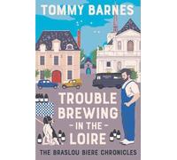 Tommy Barnes Trouble Brewing in the Loire (Copertina rigida)