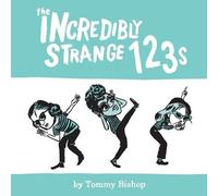 Tommy Bishop The Incredibly Strange 123s (Tascabile)