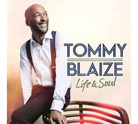 Tommy Blaize - Life & Soul