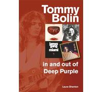 Laura Shenton Tommy Bolin - In and Out of Deep Purple (Tascabile)