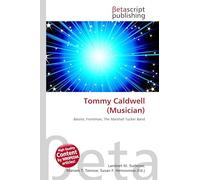 Tommy Caldwell (Musician): Bassist, Frontman, The Marshall Tucker Band