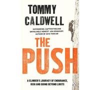 Tommy Caldwell The Push (Tascabile)