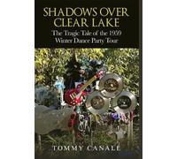 Tommy Canale Shadows Over Clear Lake (Copertina rigida)
