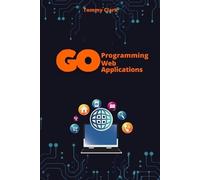 Tommy Clark Web Applications with Go (Tascabile)