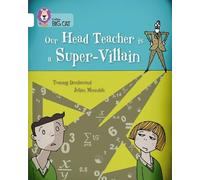 Tommy Donbavand Our Head Teacher is a Super-Villain (Tascabile) Collins Big Cat
