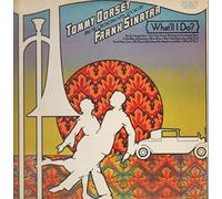 Tommy Dorsey And His Orchestra With Vocals By Frank Sinatra - What'll I Do?