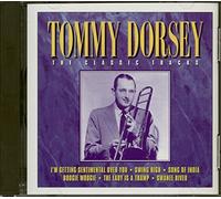 Tommy Dorsey - Classic Tracks Dorsey to