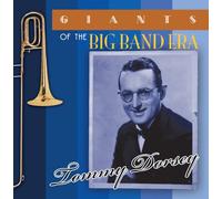 Tommy Dorsey - Giants of the Big Band Era