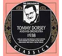 TOMMY DORSEY & HIS ORCHESTRA - Classics 1938