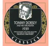 TOMMY DORSEY & HIS ORCHESTRA - Classics 1939