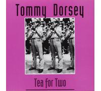 Tommy Dorsey - Tea For Two - Cd