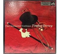 TOMMY DORSEY - that sentimental gentleman