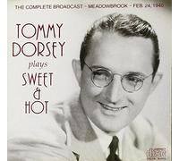 Tommy Dorsey - Tommy Dorsey Plays Sweet & Hot