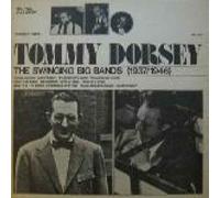 Tommy Dorsey - Tommy Dorsey - The Swinging Big Bands (1937/1946) - [LP]