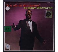 TOMMY EDWARDS - it's all in the game