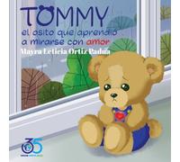 Tommy, el osito que aprendió a mirarse con amor