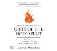 Tommy Evans Decrees that Activate the Gifts of the Holy Spirit (Tascabile)