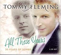 Tommy Fleming All These Years 30 YEARS OF 30 SONGS Deluxe edition