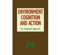 Tommy Garling Environment, Cognition, and Action (Copertina rigida)