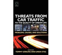 Tommy Garling Threats from Car Traffic to the Quality of Urba (Copertina rigida)