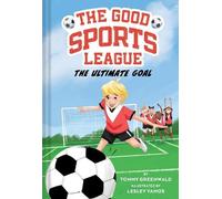 Tommy Greenwald The Ultimate Goal (Good Sports League #1) (Copertina rigida)