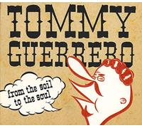 Tommy Guerrero - From the Soil to the Soul